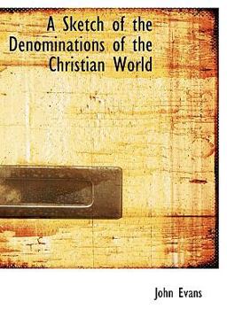 A Sketch of the Denominations of the Christian World