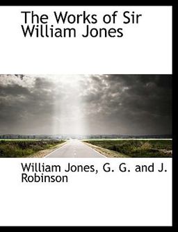 The Works of Sir William Jones