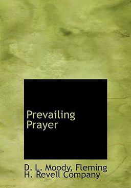 Prevailing Prayer Prevailing Prayer