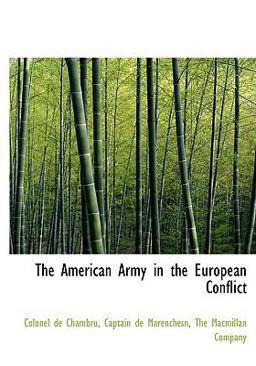 The American Army in the European Conflict
