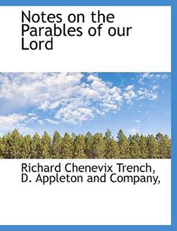 Notes on the Parables of Our Lord