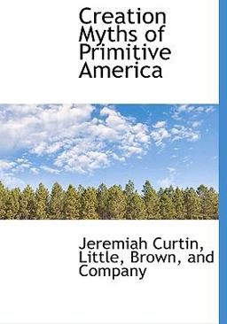 Creation Myths of Primitive Americ
