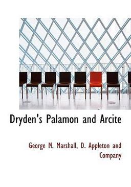 Dryden's Palamon and Arcite