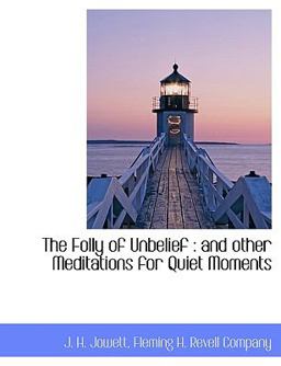 The Folly of Unbelief