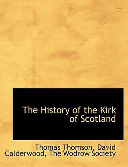 The History of the Kirk of Scotland