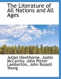 The Literature of All Nations and All Ages