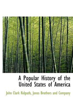 A Popular History of the United States of Americ