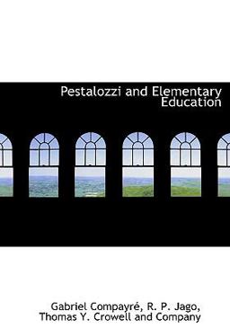 Pestalozzi and Elementary Education
