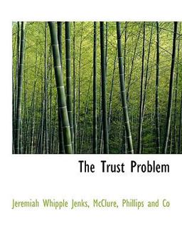 The Trust Problem The Trust Problem