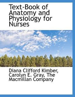 Text-Book of Anatomy and Physiology for Nurses