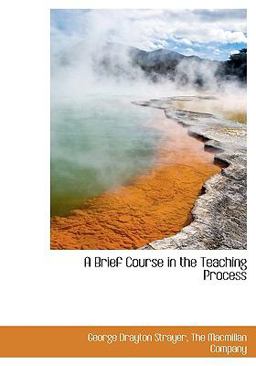 A Brief Course in the Teaching Process