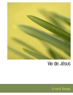 Vie de Jésus Vie de Jésus