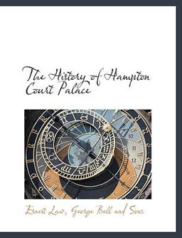 The History of Hampton Court Palace The History of Hampton Court Palace