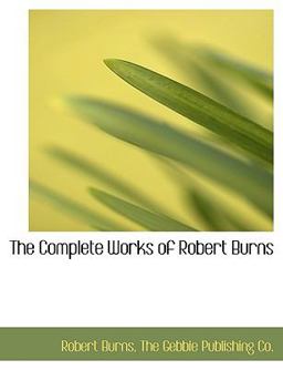 The Complete Works of Robert Burns