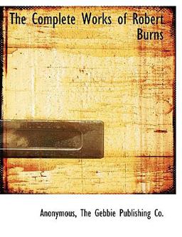 The Complete Works of Robert Burns