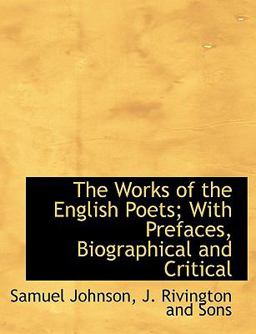 The Works of the English Poets; with Prefaces, Biographical and Critical