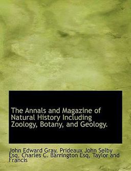 The Annals and Magazine of Natural History Including Zoology, Botany, and Geology