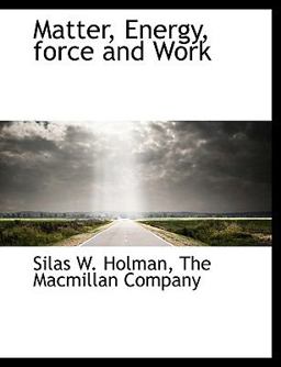 Matter, Energy, Force and Work