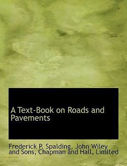 A Text-Book on Roads and Pavements