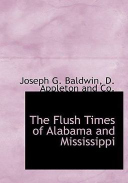 The Flush Times of Alabama and Mississippi