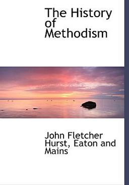 The History of Methodism