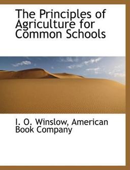 The Principles of Agriculture for Common Schools