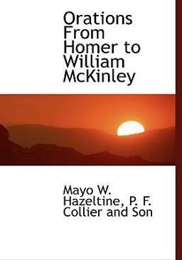 Orations from Homer to William Mckinley