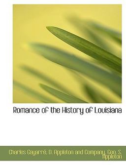 Romance of the History of Louisian