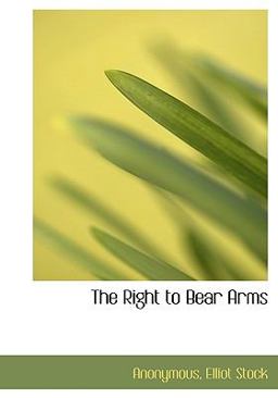 The Right to Bear Arms