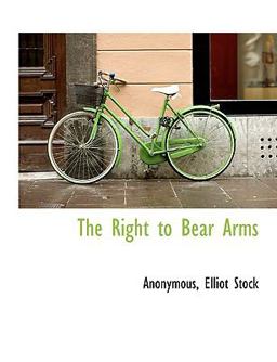 The Right to Bear Arms
