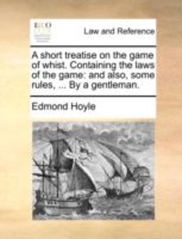 A Short Treatise on the Game of Whist Containing the Laws of the Game A Short Treatise on the Game of Whist Containing the Laws of the Game