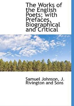 The Works of the English Poets; with Prefaces, Biographical and Critical