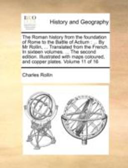 The Roman History from the Foundation of Rome to the Battle of Actium