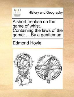 A Short Treatise on the Game of Whist Containing the Laws of the Game A Short Treatise on the Game of Whist Containing the Laws of the Game