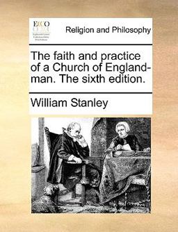The Faith and Practice of a Church of England-Man The The Faith and Practice of a Church of England-Man The