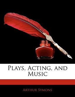 Plays, Acting, and Music