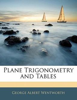 Plane Trigonometry and Tables