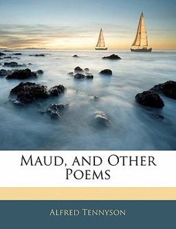 Maud, and Other Poems
