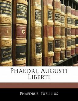 Phaedri, Augusti Liberti