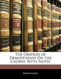 The Oration of Demosthenes on the Crown