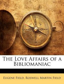 The Love Affairs of a Bibliomaniac