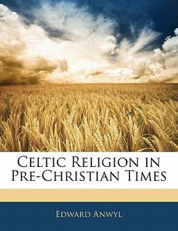 Celtic Religion in Pre-Christian Times