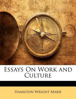 Essays on Work and Culture Essays on Work and Culture