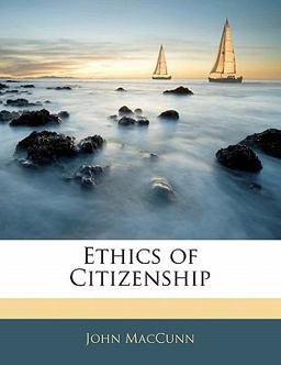 Ethics of Citizenship Ethics of Citizenship