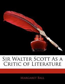Sir Walter Scott As a Critic of Literature