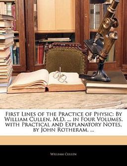 First Lines of the Practice of Physic