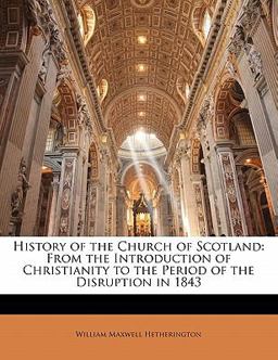 History of the Church of Scotland History of the Church of Scotland