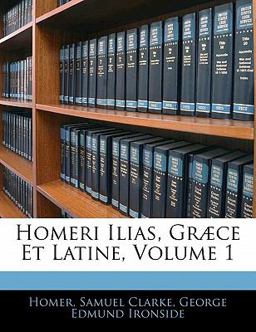 Homeri Ilias, Græce et Latine