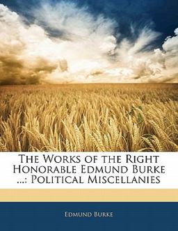 The Works of the Right Honorable Edmund Burke