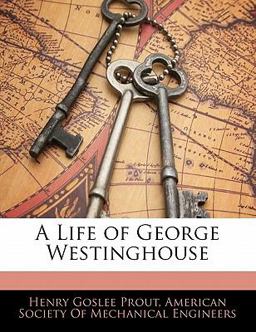 A Life of George Westinghouse